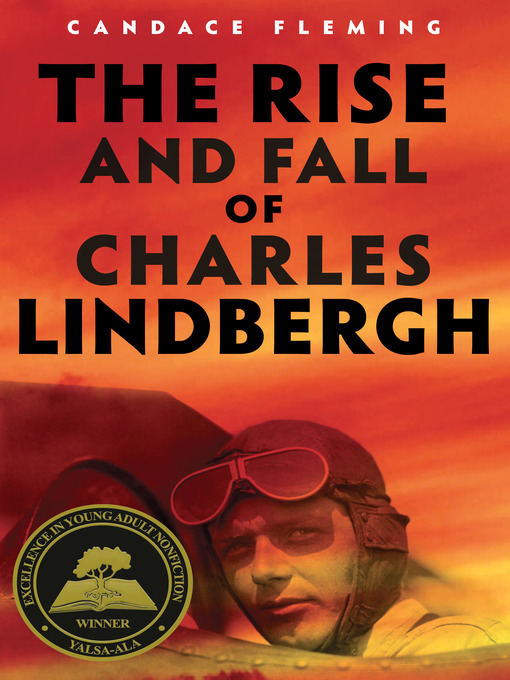 Candace Fleming创作的The Rise and Fall of Charles Lindbergh作品的详细信息 - 需进入等候名单